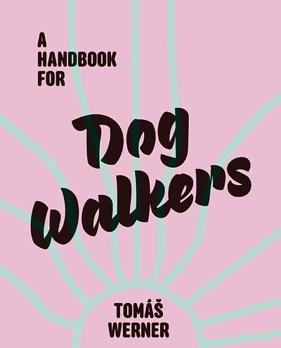 A Handbook for Dog Walkers