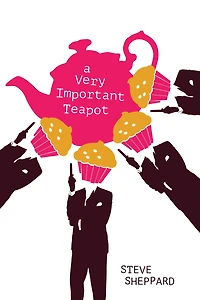 A Very Important Teapot: Bk1 of the Dawson and Lucy Thrillers