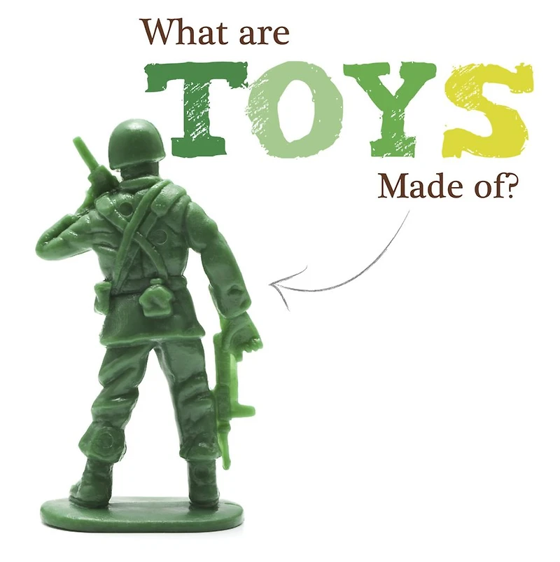 What are Toys Made of?