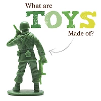 What are Toys Made of?