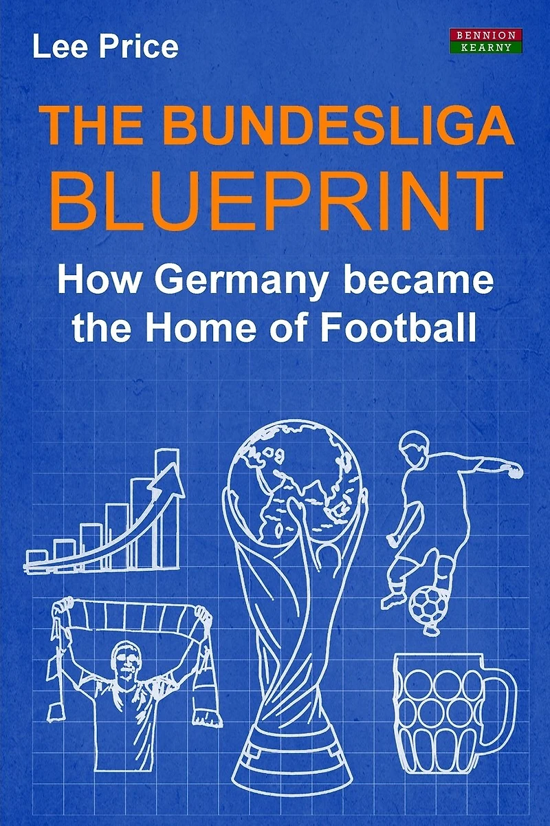 the Bundesliga Blueprint: How Germany became Home of Football
