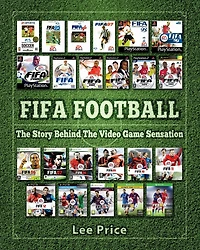 FIFA Football: The Story Behind Video Game Sensation