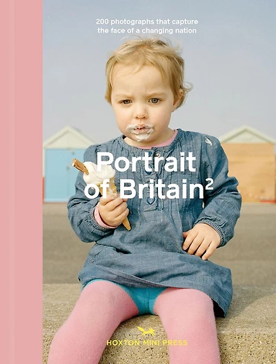 Portrait of Britain 2: 200 Photographs that Capture the Face of a Changing Nation
