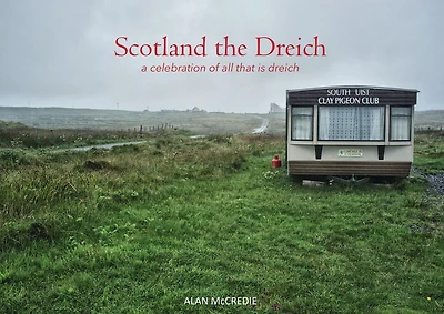 Scotland the Dreich
