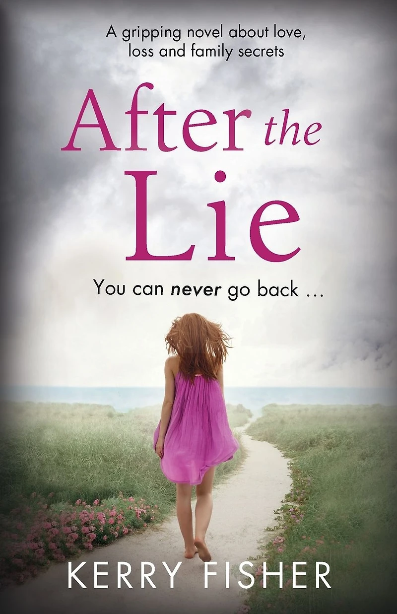 After the Lie: A gripping novel about love, loss and family secrets
