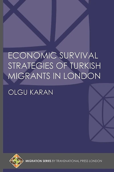 Economic Survival Strategies of Turkish Migrants in London