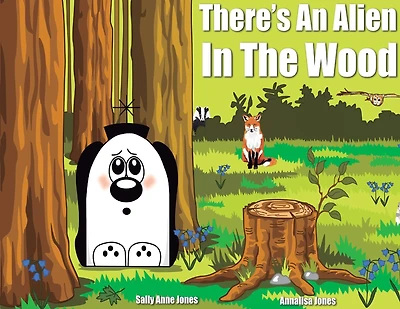 There's An Alien In The Wood