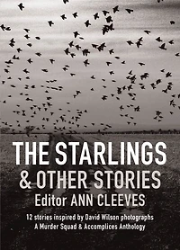 The Starlings & Other Stories: A Murder Squad & Accomplices Anthology