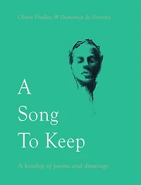 A Song to Keep: Kinship of Poems and Drawings