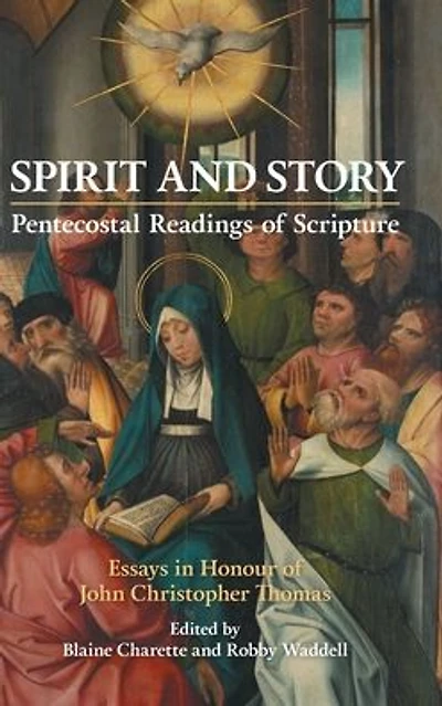 Spirit and Story: Essays in Honour of John Christopher Thomas