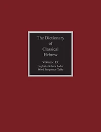 The Dictionary of Classical Hebrew, Volume IX: English-Hebrew Index