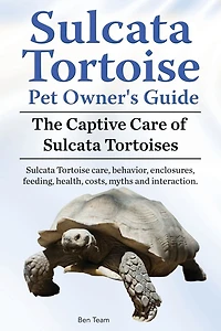Sulcata Tortoise Pet Owners Guide. The Captive Care of Tortoises. care, behavior, enclosures, feeding, health, costs, myths and interaction.