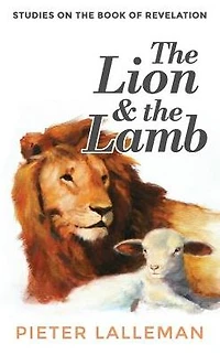the Lion and Lamb: Studies on Book of Revelation