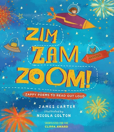 Zim Zam Zoom!: Zappy Poems to Read Out Loud