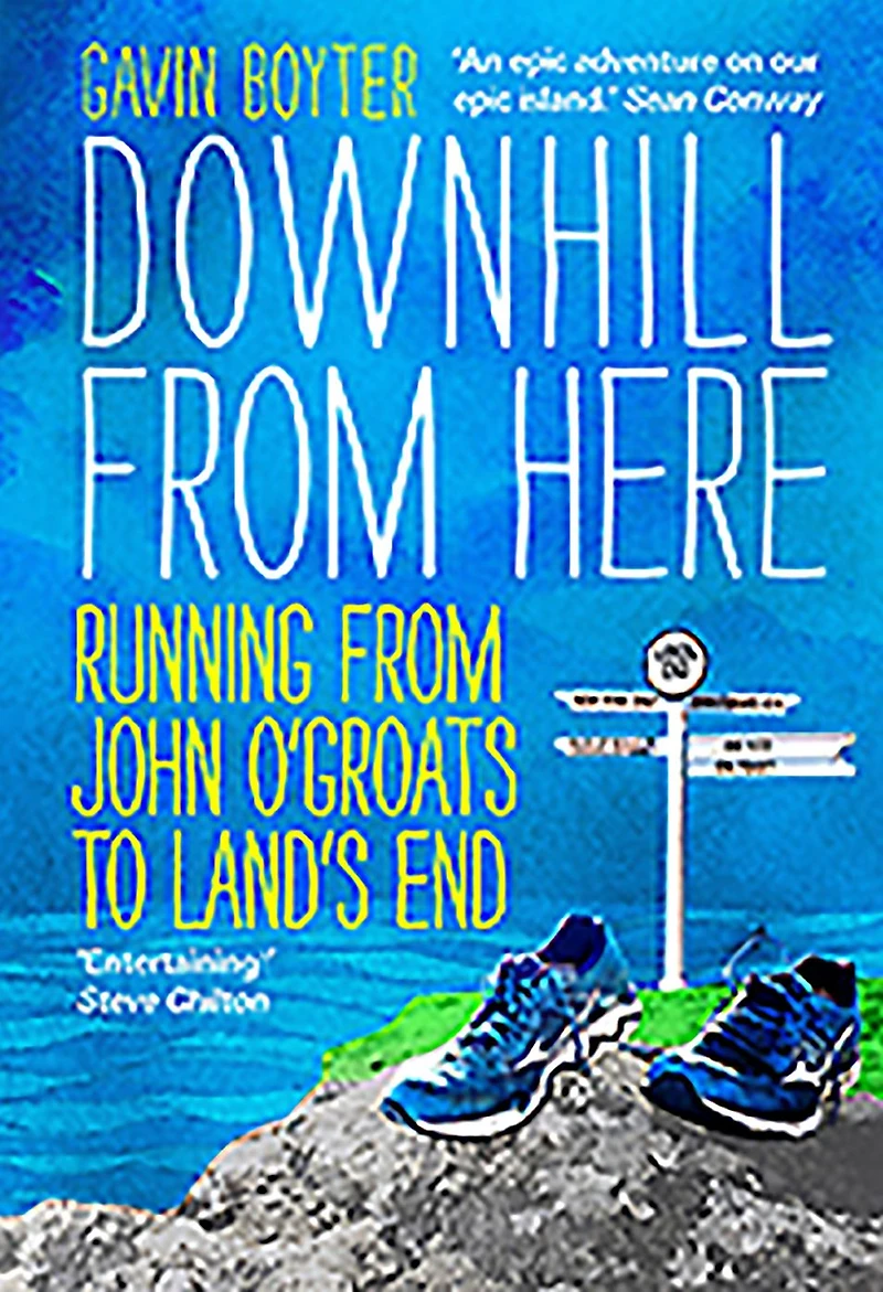 Downhill from Here: Running John O'Groats to Land's End