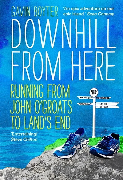 Downhill from Here: Running John O'Groats to Land's End