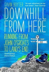 Downhill from Here: Running John O'Groats to Land's End