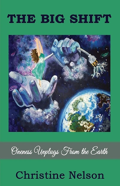 The Big Shift: Oneness unplugs from the earth
