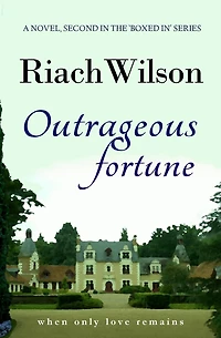 Outrageous Fortune: When Only Love Remains