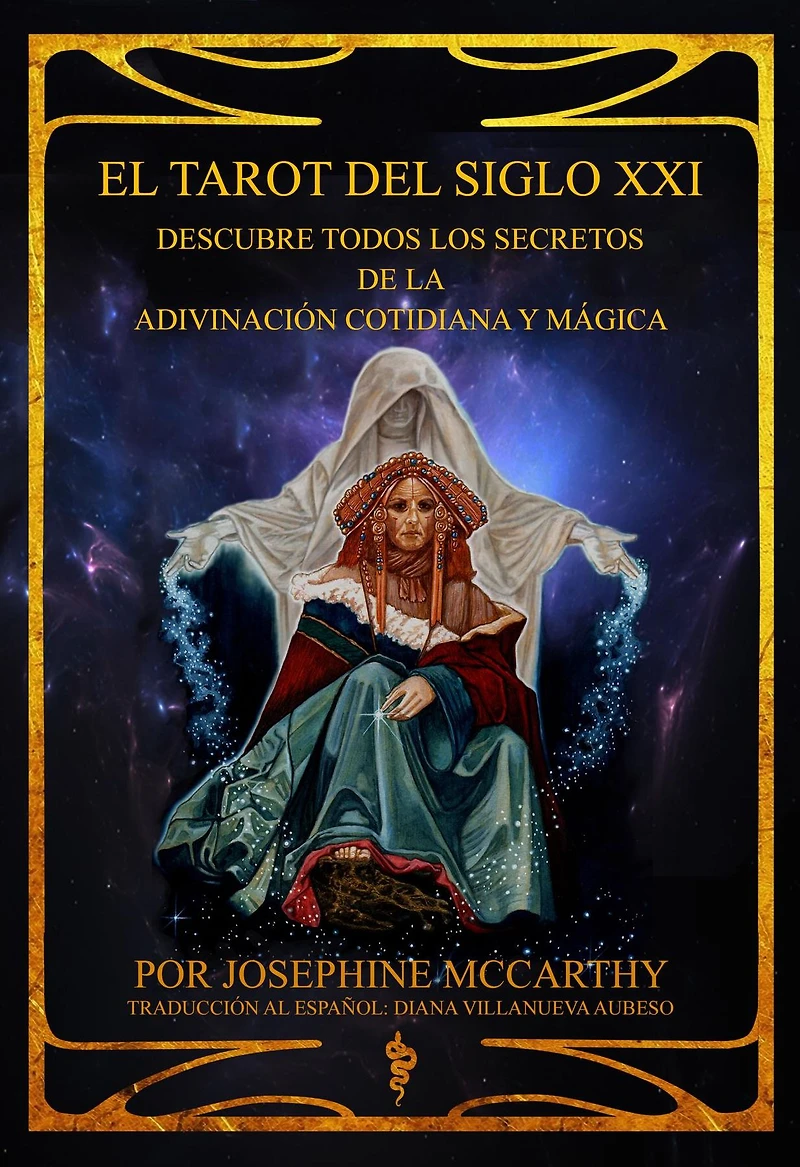 El Tarot del Siglo XXI - escubre todos los secretos de la adivinación cotidiana y mágica