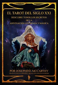 El Tarot del Siglo XXI - escubre todos los secretos de la adivinación cotidiana y mágica
