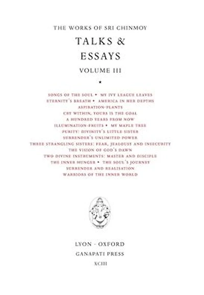 Sri Chinmoy: Talks & Essays III