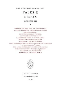 Sri Chinmoy: Talks & Essays III