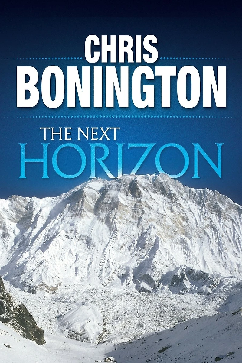the Next Horizon: From Eiger to south face of Annapurna