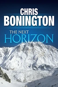 the Next Horizon: From Eiger to south face of Annapurna
