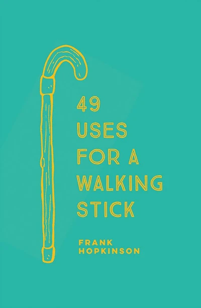 49 Uses for a Walking Stick