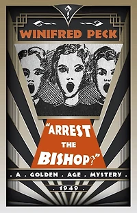 Arrest the Bishop?: A Golden Age Mystery