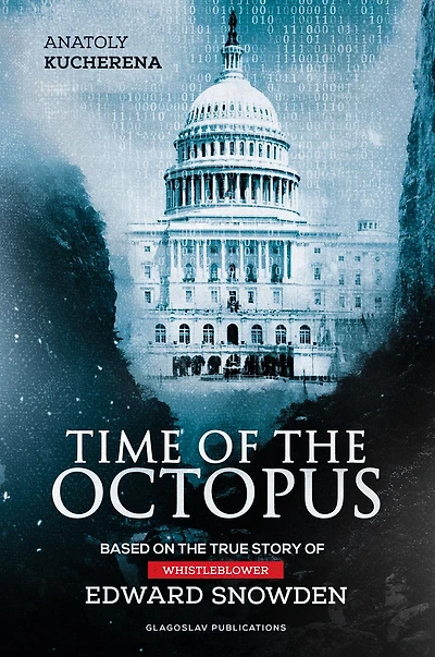 Time of the Octopus: Based on true story whistleblower Edward Snowden