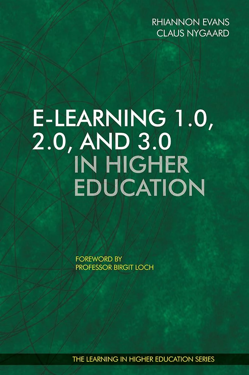 E-Learning 1.0, 2.0, and 3.0 in Higher Education