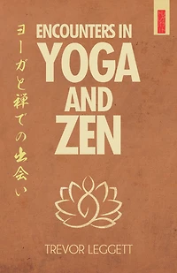 Encounters Yoga and Zen