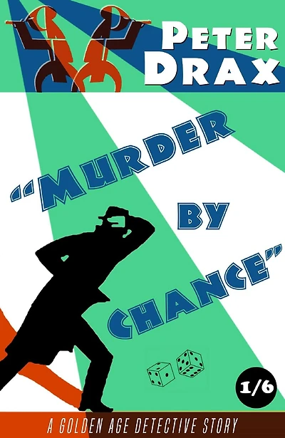 Murder by Chance: A Golden Age Mystery