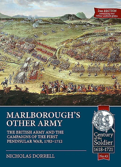 Marlborough's Other Army: The British Army and the Campaigns of the First Peninsular War, 1702-1712