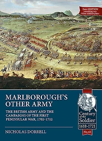 Marlborough's Other Army: The British Army and the Campaigns of the First Peninsular War, 1702-1712
