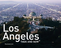 Los Angeles Then and Now®: Mini Edition (Then and Now)