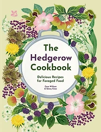 The Hedgerow Cookbook: Delicious Recipes for Foraged Food
