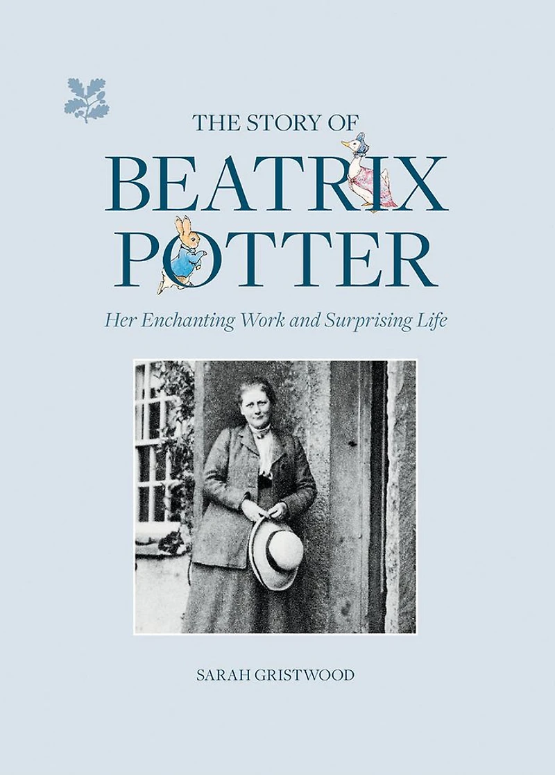The Story of Beatrix Potter: Her Enchanting Work and Surprising Life