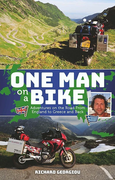 One Man on a Bike: Adventures the Road from England to Greece and Back