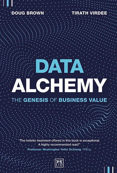 Data Alchemy: The Genesis of Business Value