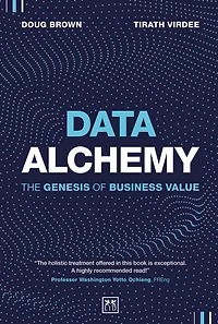 Data Alchemy: The Genesis of Business Value