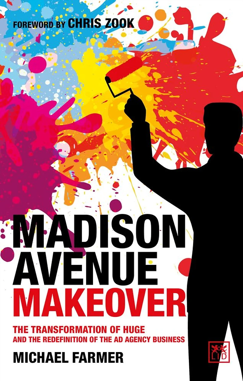 Madison Avenue Makeover: the transformation of Huge and redefinition ad agency business