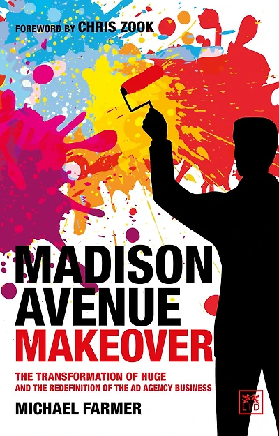 Madison Avenue Makeover: the transformation of Huge and redefinition ad agency business