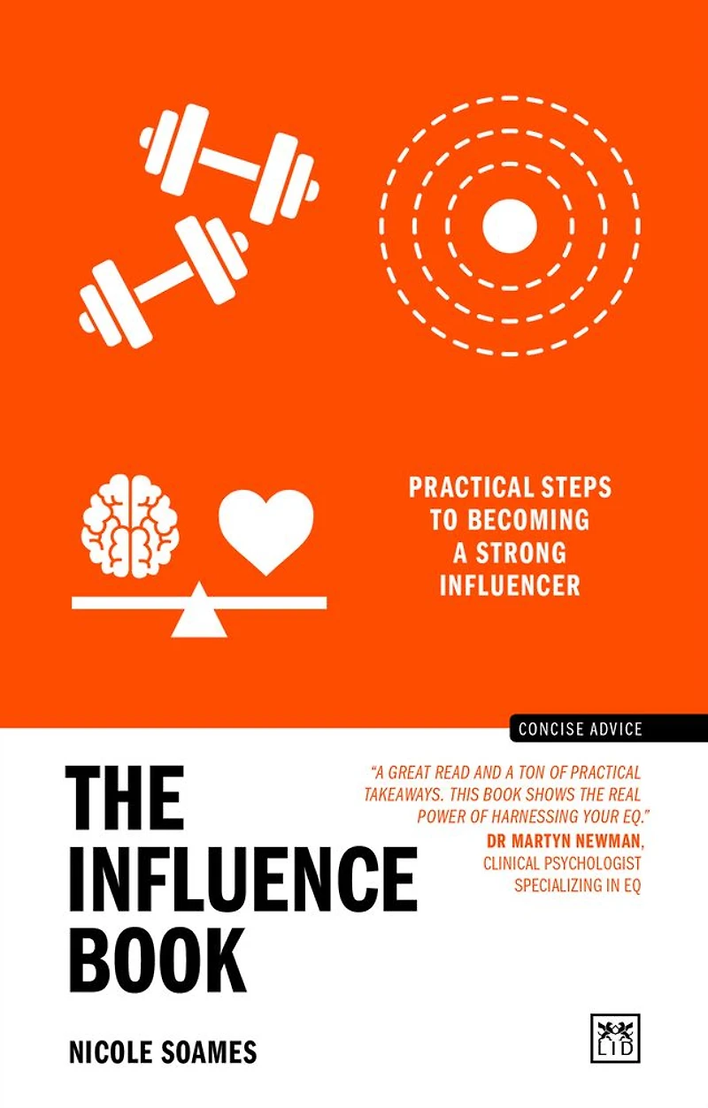 The Influence Book: Practical Steps to Becoming a Strong Influencer