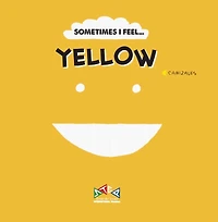 Sometimes I Feel Yellow
