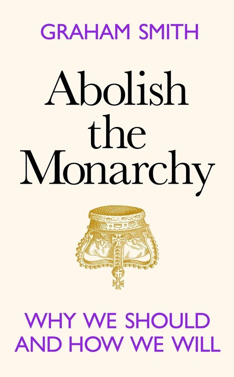 Abolish the Monarchy: Why we should and how will