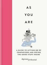 As you Are: How self-acceptance might be the greatest change can make