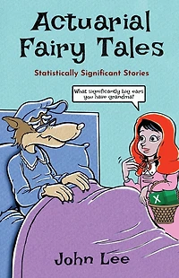 Actuarial Fairy Tales: Statistically Significant Stories